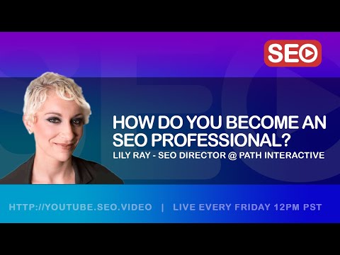 ? How To Become an SEO Professional: Lily Ray - Director of SEO @ Path Interactive Answers!
