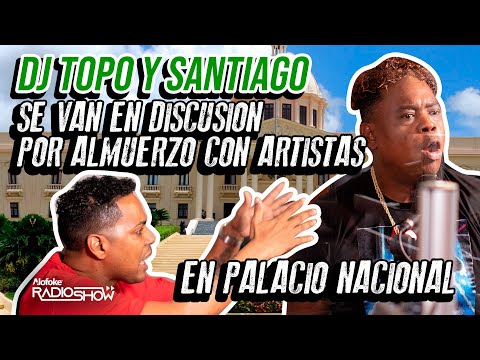 DJ TOPO & SANTIAGO MATIAS SE VAN EN DISCUSION POR ALMUERZO CON LOS ARTISTAS EN EL PALACIO NACIONAL