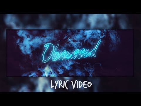 Hogland - Obsessed (ft. Jobe) Lyrics / Lyric Video - UCxH0sQJKG6Aq9-vFIPnDZ2A