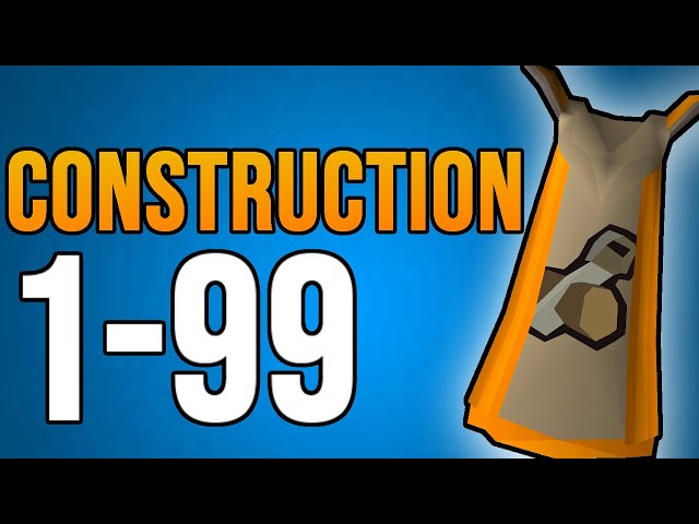 1 - 99 OSRS Construction Guide (FAST/CHEAP)