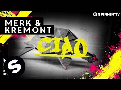 Merk & Kremont - Ciao (OUT NOW) - UCpDJl2EmP7Oh90Vylx0dZtA