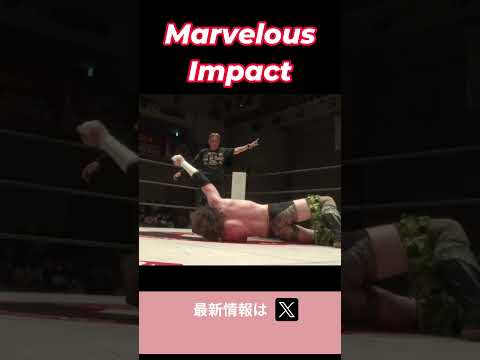 Marvelous Impact #プロレス #マーベラスプロレス