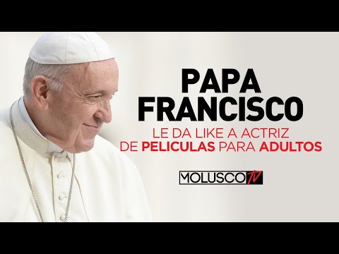 “EL PAPA FRANCISCO” EN PROBLEMAS. LE DA LIKE A FOTO DE ACTRIZ PORNO ?