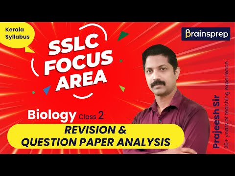SSLC Biology Focus Area Revision (Part 2) | BrainsPrep – Kerala Syllabus Learning App