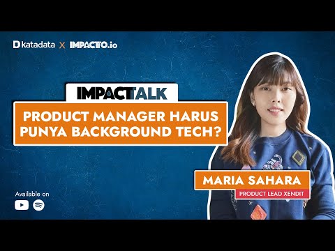 Product Manager Harus Bisa Apa? Ft. Maria Sahara, Product Lead Xendit | Katadata Indonesia
