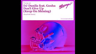 DJ Danila feat. Gosha - Don't Give Up (Jazzyfunk Remix)
