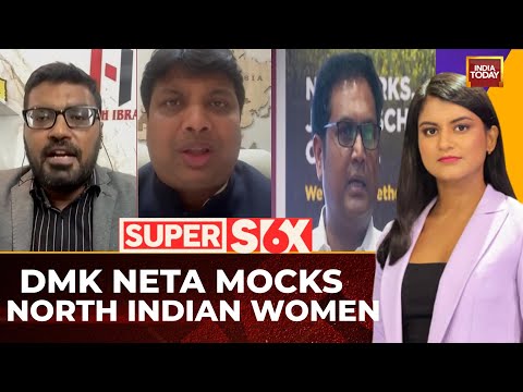 DMK Neta's Comment Mocking North Indian Women Re-Ignites North-South Debate | Super Six