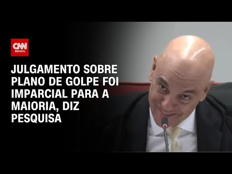 ​Plano de golpe: 55,1% dos entrevistados veem julgamento imparcial, diz AtlasIntel | GPS CNN