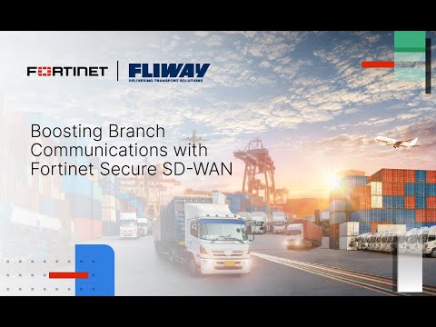 Boosting Branch Communications with Fortinet Secure SD-WAN | Customer Stories
