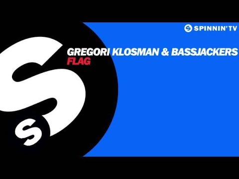 Gregori Klosman & Bassjackers - Flag (Available August 2) - UCpDJl2EmP7Oh90Vylx0dZtA