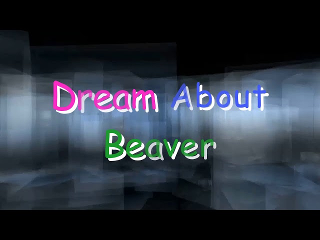 What Does It Mean To Dream About Beavers?