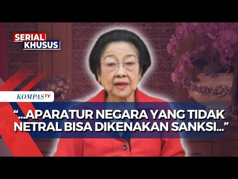 Ketum PDIP Megawati Sebut Banyak Terima Laporan Institusi Negara Tak 'Netral' | SERIAL PILKADA