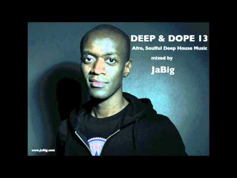 Deep Soulful House Music Beats Mix by JaBig [DEEP & DOPE 13] - UCO2MMz05UXhJm4StoF3pmeA