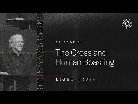 The Cross and Human Boasting