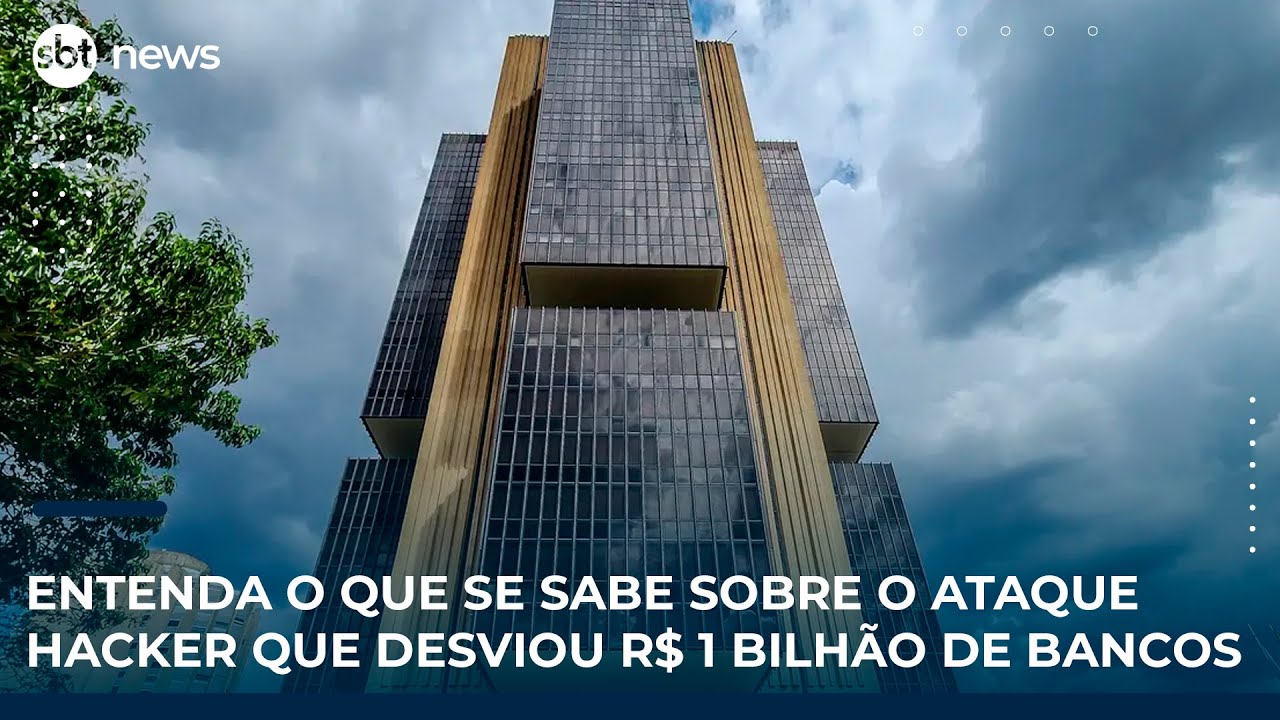 Entenda o que se sabe sobre o ataque hacker que desviou R$ 1 bilhão de bancos | SBT News