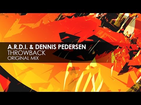 A.R.D.I. & Dennis Pedersen - Throwback (Original Mix) - UCvYuEpgW5JEUuAy4sNzdDFQ