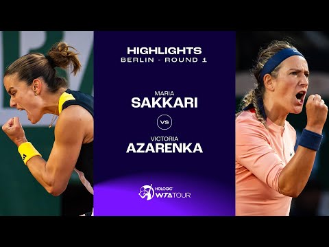 Maria Sakkari vs. Victoria Azarenka | 2024 Berlin Round 1 | WTA Match Highlights