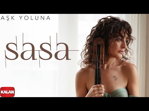 Sasa - Aşk Yoluna I Sızı © 2022 Kalan Müzik