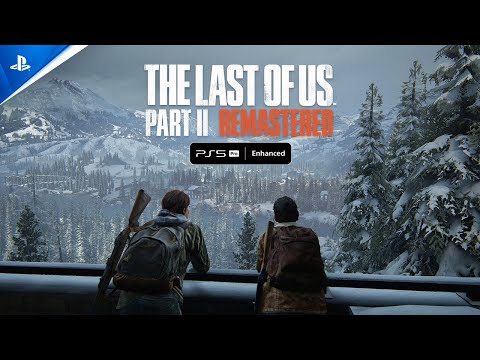 PS5 Pro Enhanced - The Last of Us Part II Remastered