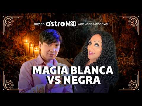 TIPOS DE MAGIA: BLANCA, NEGRA Y ROJA — MITOS, RIESGOS Y VERDADES | ASTROMOOD CON JHAN SANDOVAL