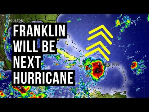 Franklin will Strengthen into the next Hurricane…