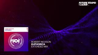 Robert Nickson - Euphorica (Original Mix)