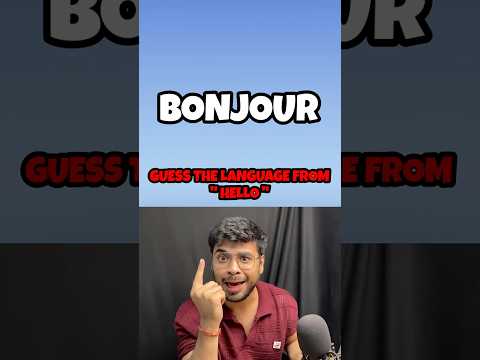 Guess The Language From "Hello" 😱