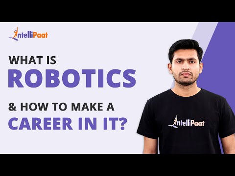What is Robotics | How To Make A Career In Robotics | RPA | Intellipaat