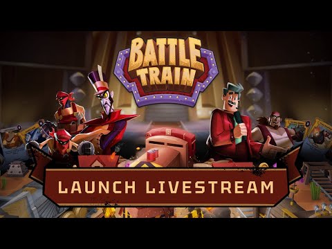 Battle Train Launch Livestream
