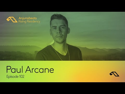 The Anjunabeats Rising Residency 102 with Paul Arcane