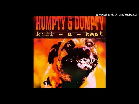 Humpty & Dumpty - Kill-A-Beat (Club Mix)