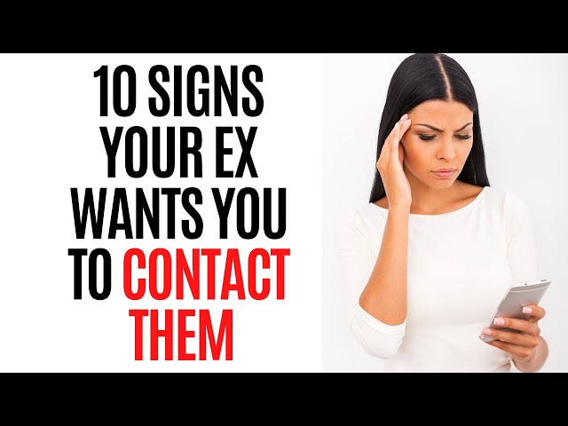 Top 10 Signs Your Ex Is Waiting for You