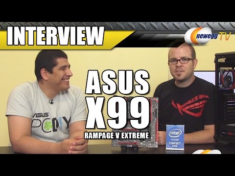 ASUS Rampage V Extreme X99 Motherboard Interview - Newegg TV - UCJ1rSlahM7TYWGxEscL0g7Q