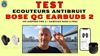 Vido-Test : Test Ecouteurs Antibruit BOSE QC Earbuds 2 (vs Airpods 2 / Samsung Buds 2 Pro)