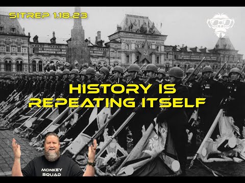 SITREP 1.18.23 - Is History Repeating Itself?