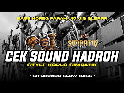 CEK SOUND HADROH BASS HOREG PARAH PUADET JIG JIG GLERR | AMUNISI CEK SOUND | BY SITUBONDO SLOW BASS