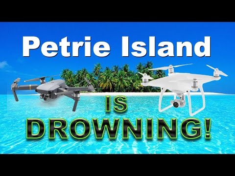 PETRIE ISLAND IS DROWNING!  DJI Phantom 4 Pro & Mavic Pro - UCm0rmRuPifODAiW8zSLXs2A