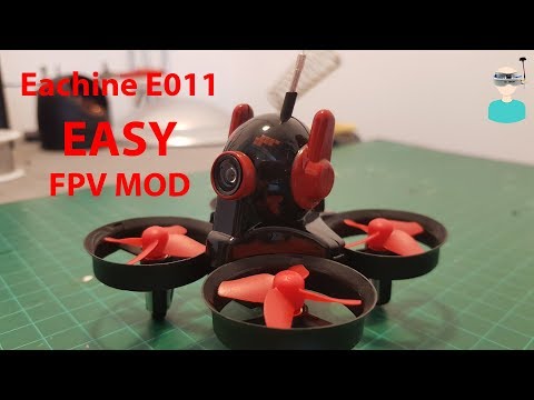 Add FPV to An Eachine E011 In less then 5 minutes - UCOs-AacDIQvk6oxTfv2LtGA