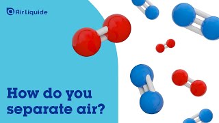 Air Liquide - Understanding the air separation process