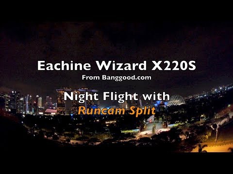 Eachine Wizard X220S - Night Flight with Runcam Split - Part 5/5 - UCWgbhB7NaamgkTRSqmN3cnw