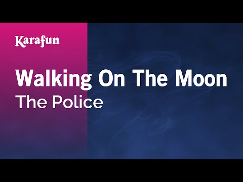 Karaoke Walking On The Moon - The Police * - UCbqcG1rdt9LMwOJN4PyGTKg