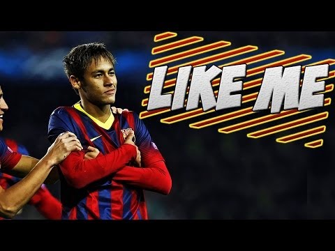 Neymar Jr - Like Me ● Skills & Goals ● 2014 HD - UCleo0cLOSiib0W62-GK1KdQ