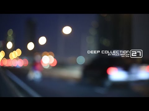 Deep House Collection 27 by Paulo Arruda - UCXhs8Cw2wAN-4iJJ2urDjsg