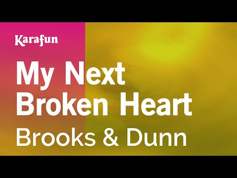 Karaoke My Next Broken Heart - Brooks & Dunn * - UCbqcG1rdt9LMwOJN4PyGTKg