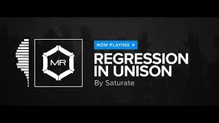 Saturate - Regression In Unison [HD]