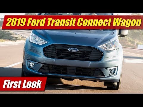 2019 Ford Transit Connect Wagon: First Look - UCx58II6MNCc4kFu5CTFbxKw