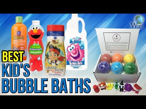 10 Best Kid's Bubble Baths 2017 - UCXAHpX2xDhmjqtA-ANgsGmw