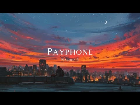 Payphone - Maroon 5 (Lyrics - No rap)