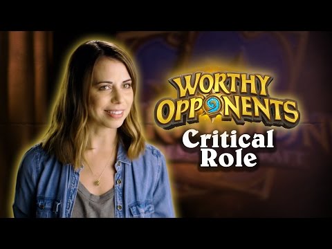 Critical Role's Laura Bailey & Travis Willingham Play Hearthstone! (Worthy Opponents) - UCaBf1a-dpIsw8OxqH4ki2Kg