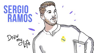 SERGIO RAMOS - Draw My Life